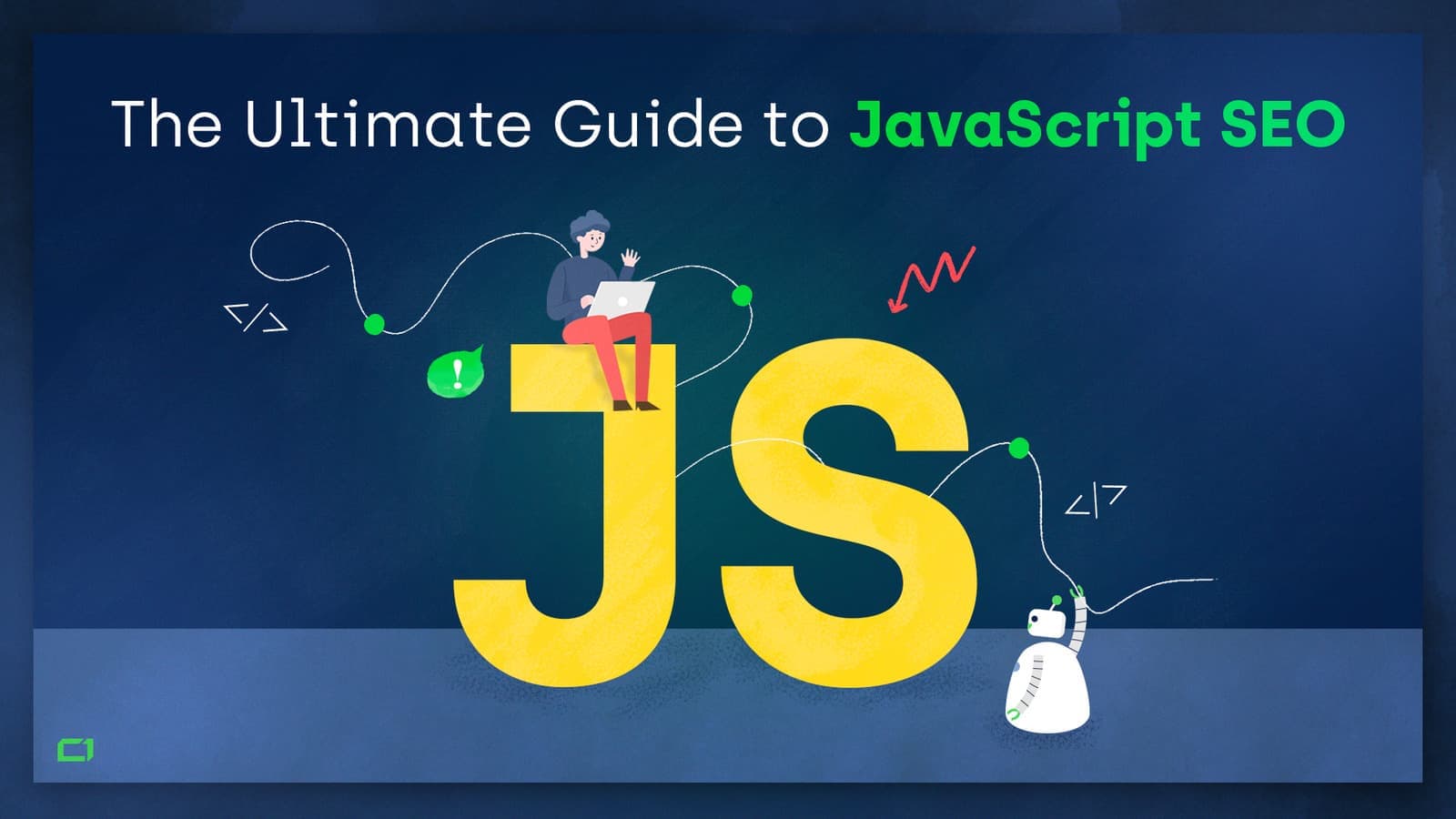 Ultimate Guide to JavaScript SEO